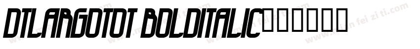 DTLArgoTOT BoldItalic字体转换